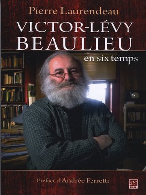 cover image of Victor-Lévy Beaulieu en six temps